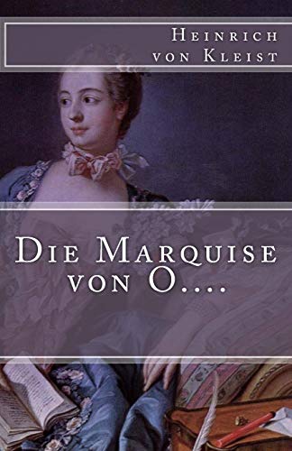 Die Marquise von O.... (Klassiker der Weltliteratur, Band 3) von CREATESPACE
